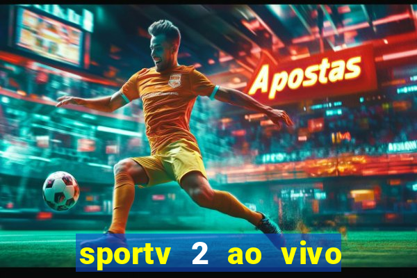 sportv 2 ao vivo mega canal